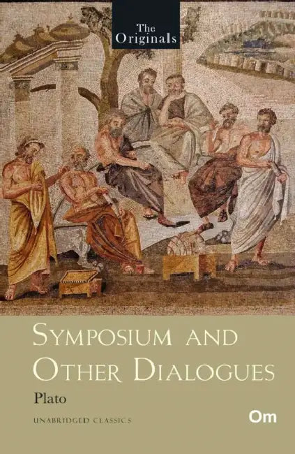 The Originals Platos Symposium And Other Dialogues by Plato