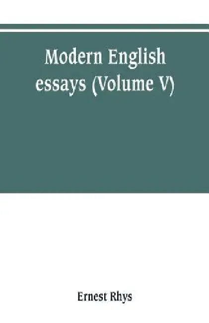 Modern English essays (Volume V) by Ernest Rhys