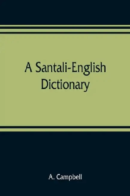 A Santali-English dictionary by A. Campbell