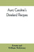 Aunt Caroline's Dixieland recipes by Emma, William McKinney