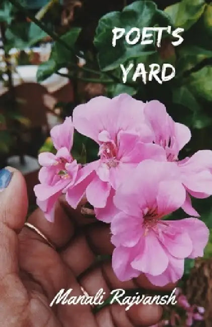 Poet's Yard by Manali Rajvansh, Manali Rajvansh, Manali Rajvansh