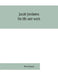 Jacob Jordaens, his life and work by Max Rooses
