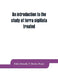 An introduction to the study of terra sigillata treated from a chronological standpoint by Felix Oswald, T. Davies Pryce