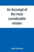 An accompt of the most considerable estates and families in the county of Cumberland, from the conquest unto the beginning of the reign of K. James by John Denton