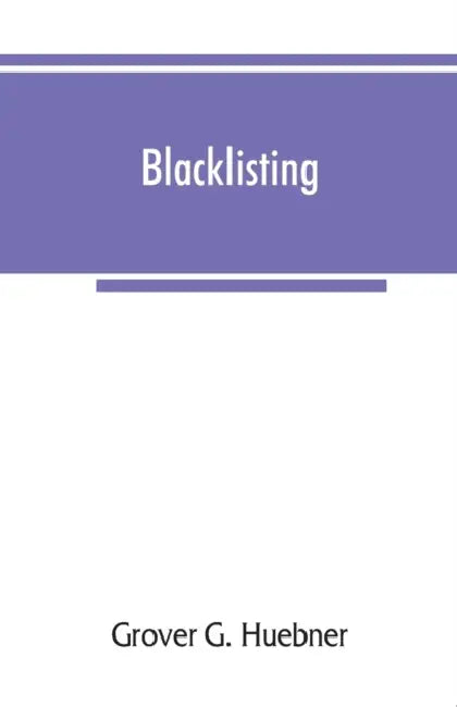 Blacklisting by Grover G. Huebner