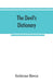 The devil's dictionary by Ambrose Bierce