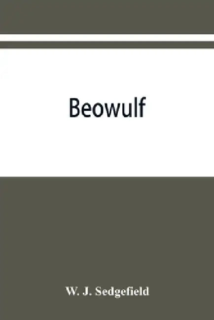 Beowulf by W. J. Sedgefield
