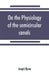 On the physiology of the semicircular canals and their relation to seasickness by Joseph Byrne