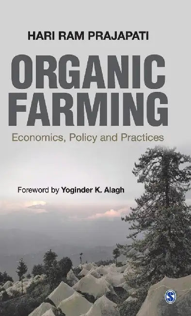 Organic Farming: Economics Policy and Practices by Hari Ram Prajapati, ari Ram Prajapati