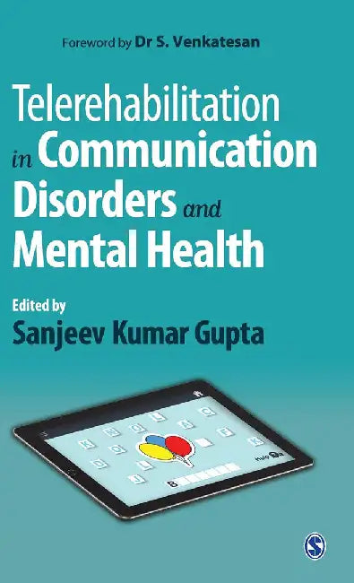 Telerehabilitation in Communication Disorders and Mental Health by Sanjeev Kumar Gupta