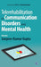 Telerehabilitation in Communication Disorders and Mental Health by Sanjeev Kumar Gupta
