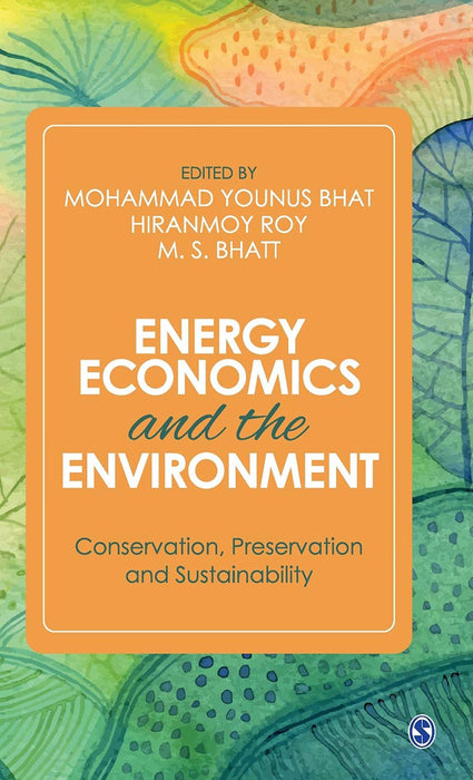 Energy Economics and the Environment: Conservation Preservation and Sustainability