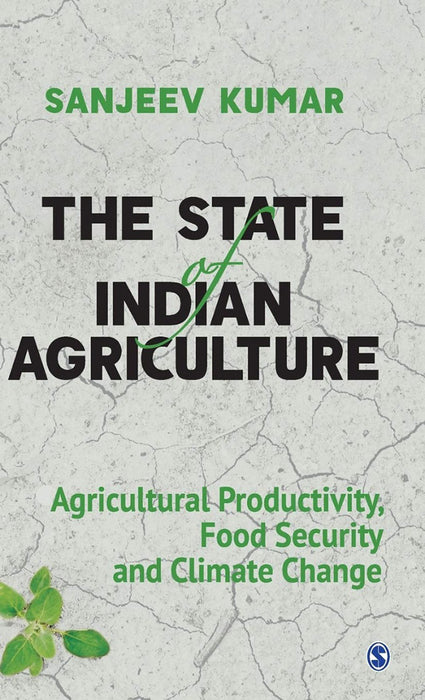 The State of Indian Agriculture: Agricultural Productivity, Food Security and Climate Change