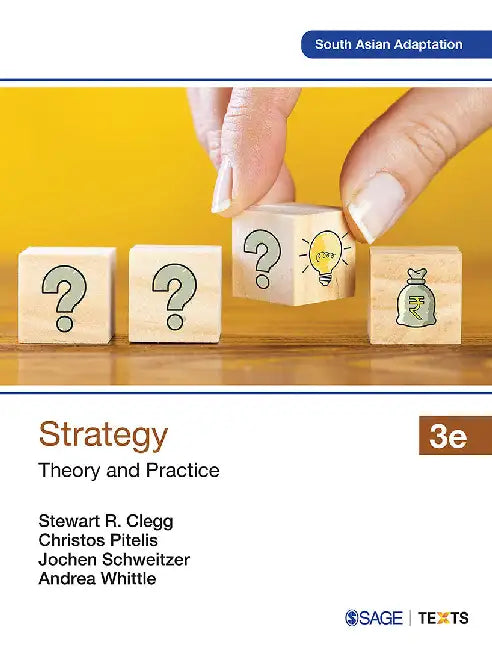 Strategy: Theory and Practice by Stewart R. Clegg, Christos Pitelis, Jochen Schweitzer