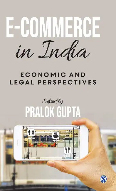 E-Commerce in India: Economic and Legal Perspectives by Pralok Gupta