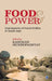 Food and Power: Expressions of Food-Politics in South Asia by Kanchan Mukhopadhyay