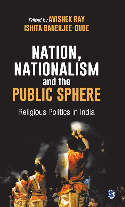 Nation Nationalism and the Public Sphere: Religious Politics in India