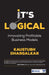 It’s Logical: Innovating Profitable Business Models by Kaustubh Dhargalkar
