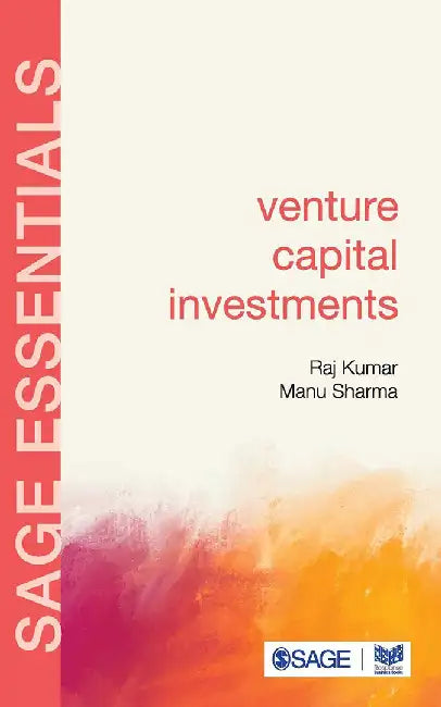 Venture Capital Investments by Raj Kumar, Manu Sharma
