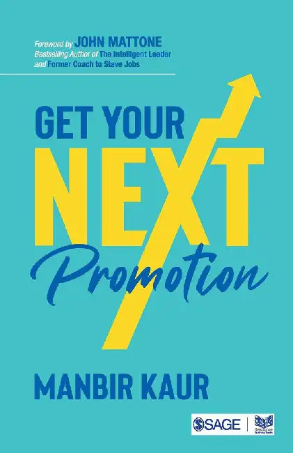 Get Your Next Promotion by Manbir Kaur