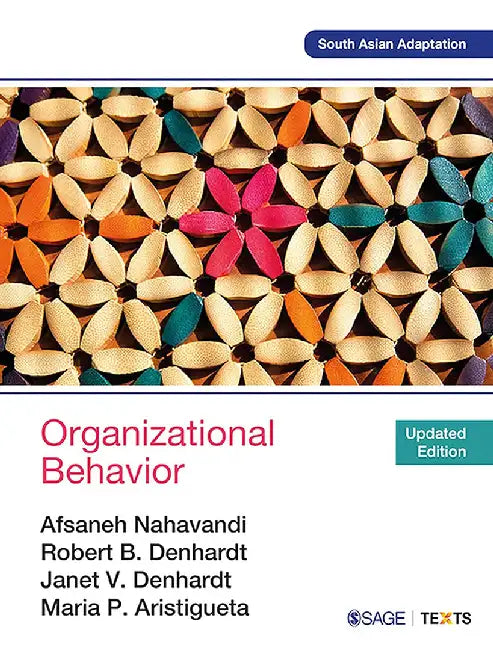Organizational Behavior by Afsaneh Nahavandi, Robert B. Denhardt, Janet V.  Denhardt