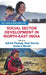 Social Sector Development in North-East India by Ashok Pankaj, Atul Sarma, Antora Borah