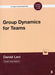 Group Dynamics for Teams  by Daniel Levi