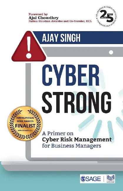 Cyber Strong A Primer on Cyber Risk Management for Business Managers by Ajay Singh