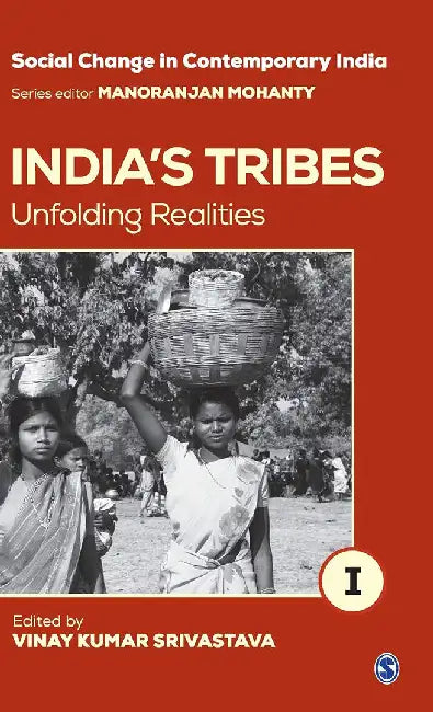 India's Tribes: Unfolding Realities by Vinay Kumar Srivastava