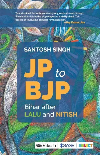 JP to BJP: Bihar after Lalu and Nitish