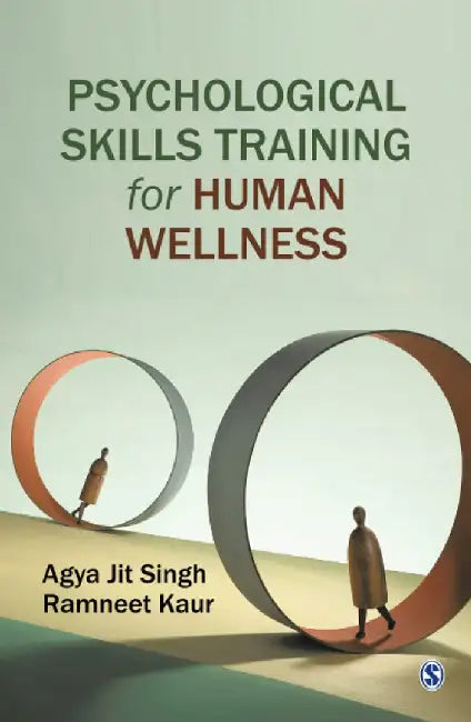 Psychological Skills Training for Human Wellness by Ramneet Kaur, Agya Jit Singh