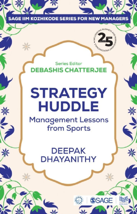 Strategy Huddle: Management Lessons from Sports by Deepak Dhayanithy