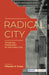 Radical City: Imagining Possibilities for the Indian City by Pithamber R. Polsani, Pithamber R Polsani