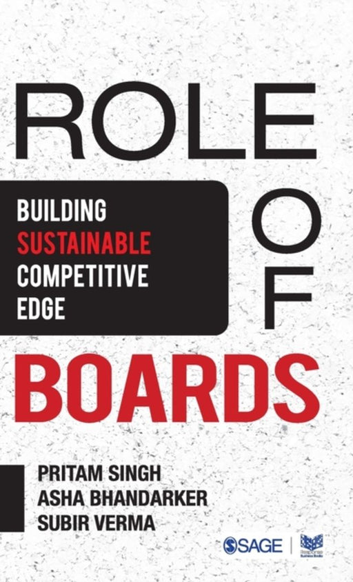 Role of Boards: Building Sustainable Competitive Edge by Asha Bhandarker, Subir Verma