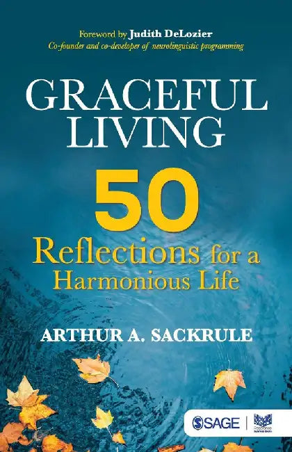 Graceful Living: 50 Reflections for a Harmonious Life by Arthur A. Sackrule