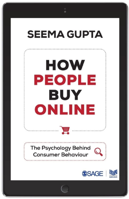How People Buy Online: The Psychology Behind Consumer Behaviour by Seema Gupta
