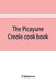 The Picayune Creole cook book by Unknown