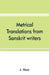 Metrical translations from Sanskrit writers by J. Muir