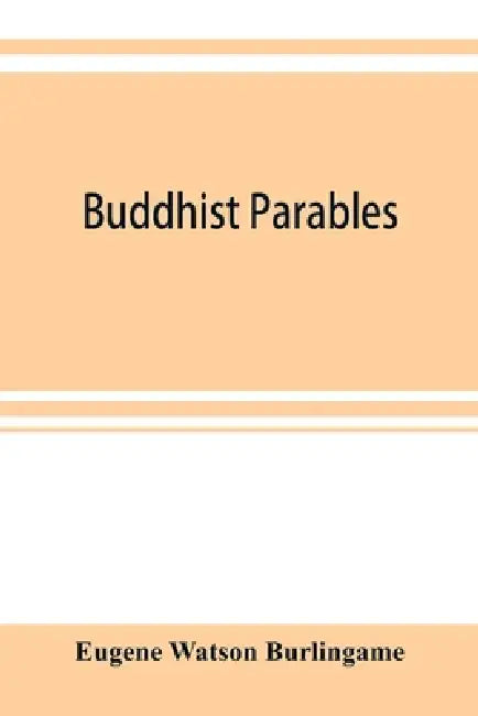 Buddhist parables by Eugene Watson Burlingame
