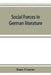 Social forces in German literature, a study in the history of civilization by Kuno Francke