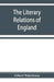 The literary relations of England and Germany in the seventeenth century by Gilbert Waterhouse