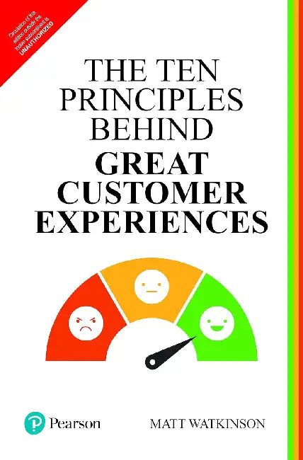 The Ten Principles Behind Great Customer Experiences by Matt Watkinson