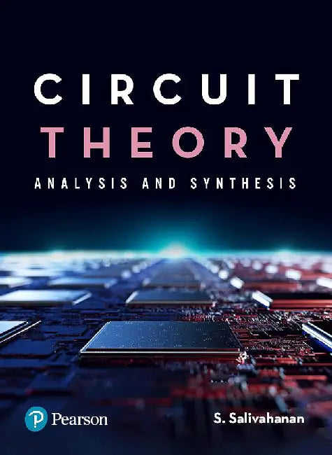 Circuit Theory Analysis and Synthesis  by Salivahanan