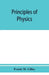 Principles of physics by Frank M. Gilley