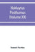 Hakluytus posthumus, or Purchas his Pilgrimes: contayning a history of the world in sea voyages and lande travells by Englishmen and others (Volume XX by Samuel Purchas