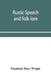 Rustic speech and folk-lore by Elizabeth Mary Wright