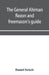 The general Ahiman rezon and freemason's guide: containing monitorial instructions in the degrees of entered apprentice, fellow-craft and master mason by Daniel Sickels