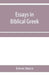 Essays in Biblical Greek by Edwin Hatch