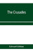 The crusades by Edward Gibbon