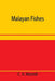 Malayan fishes by C. N. Maxwell